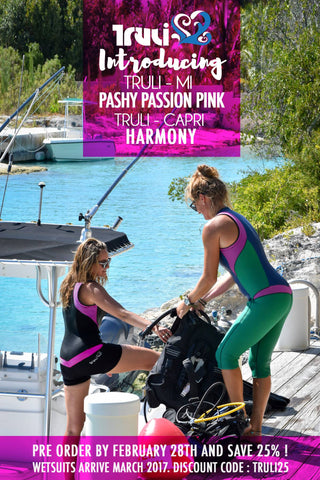 Truli Wetsuits for women introduces the Truli-Mi in Pashy Passion Pink and the Truli-Capri. Truli Sexy You.